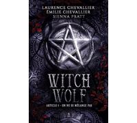 Witch Wolf: Tome 1, On ne se mélange pas
