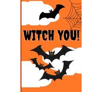 Witch You Notebook: Halloween themed ruled notebook 120 pages 6*9inches spooky orange color planner, notes, to-do, journal, diary