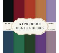 Witchcore Scrapbook Paper - 50 Pages, 50 Solid Colors - 8.5 x 8.5 Inch Dark Aesthetic Craft Pad: Moody Color Paper for Scrapbooking, Journaling, Mixed ... Collages, DIY Projects, Vision Boards, Crafts
