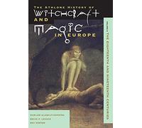 Witchcraft and Magic in Europe: The Eighteenth And Nineteenth Centuries