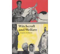 Witchcraft and Welfare: Spiritual Capital and the Business of Magic in Modern