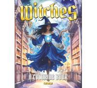 Witchcraft Coloring Book: 40 Mystical Witch Illustrations for Relaxation, Stress Relief, and Creative Expression