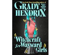 Witchcraft for Wayward Girls