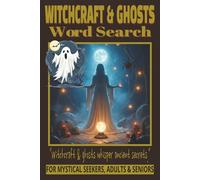 WITCHCRAFT & GHOSTS WORD SEARCH: 50+ Easy-to-Read Puzzles in a Word Find Book About Witchcraft Rituals, Witches, Magic Spells & The Paranormal For ... Search Series | Chilling Ghouls Await You.