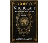 Witchcraft: Grimoire of Magic Spells Volume 3