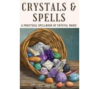 Witchcraft Magick Crystals and Spells (Tascabile)