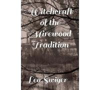 Witchcraft of the Mirewood Tradition