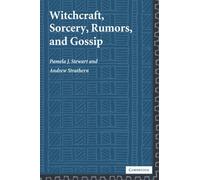 Witchcraft, Sorcery, Rumors and Gossip