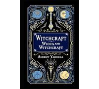 Witchcraft: Wicca and Witchcraft