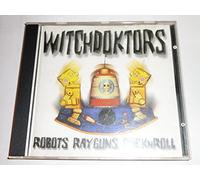 Witchdoktors, the - Robots, Rayguns & Rock'n'roll