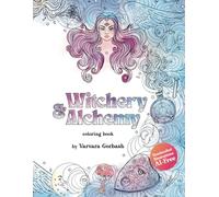 Witchery & Alchemy Coloring Book: A Mystical Coloring Book of Spells, Symbols & Sorcery - Featuring Exclusively Hand-Drawn Art