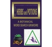WITCHERY COLLECTION BOOK TWO HERBS and POTIONS: A BOTANICAL WORD SEARCH GRIMOIRE