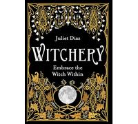Juliet Diaz Witchery (Tascabile)