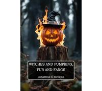 Witches and Pumpkins, Fur and Fangs