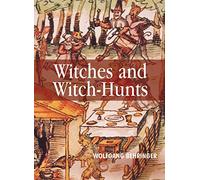 Witches and Witch Hunts: A Global History