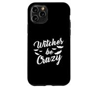 Witches Be Crazy Funny Halloween Costume Fidanzato Uomini Custodia per iPhone 11 Pro