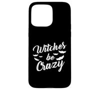 Witches Be Crazy Funny Halloween Costume Fidanzato Uomini Custodia per iPhone 15 Pro Max