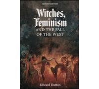 Witches, Feminism and the Fall of the West