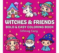 Witches & Friends: Bold & Easy Coloring Book for All Ages - 50 Magical Witch and Familiar Designs for Relaxation and Stress Relief