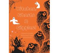 Witches, Ghosts & Giggles! A Spook-tacular Coloring & Maze Adventure!