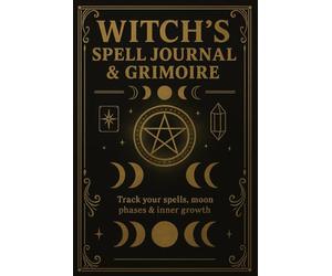 Witche's Spell Journal & Grimoire: A Guided Mystical Book for Tarot, Shadow Work, Crystals, Dream Reflections,Moon Rituals/Wheel of the Year/A Perfect Gift for Women and Spiritual Souls