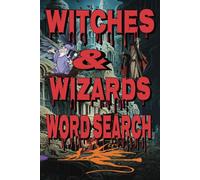 Witches & Wizards Word Search: Bewitching Brain Teasers: Can You Find All the Spells & Sorcery?