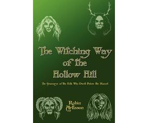 Witching Way of the Hollow Hill by Robin Artisson (September 09,2009)
