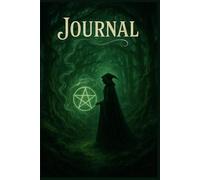 Witchlight: A Journal of Nature and Magic: Daily Reflections, Rituals, and Woodland Wisdom; A Guided Path for the Modern Green Witch; Explore Spells, ... Through Earth, Moon, and Spirit: A Witch’s Co