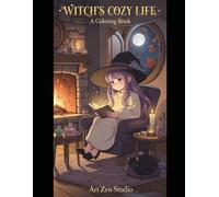 Witch's Cozy Life: A Coloring Book for Adults and Teens