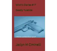 Witch's Diaries #17 Deadly Yuletide: A Witches and Black Roses Spinoff