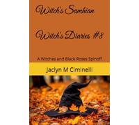 Witch's Diaries # 8 Witch's Samhian: A Witches and Black Roses Spinoff