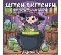 Witch's Kitchen Coloring Book: 40 Spooky and Whimsical Coloring Pages Featuring Potion Shelves, Magic Cauldrons, Pumpkins, Black Cats, Herbs, Candles, ... Kitchen Scenes for Teens and Adults