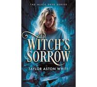 Witch's Sorrow: A Witch Detective Dark Urban Fantasy