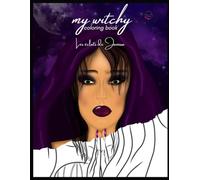 Witchy Coloring Book: By Les Éclats de Janissa