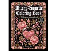 Witchy-Coquette Coloring Book: 75 Designs for Adults and Teens