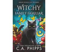 Witchy Family Familiar: A Paranormal Cozy Mystery