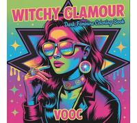 Witchy Glamour: Dark Feminine Coloring Book for Adults | Mystical Women Portraits with Gothic, Bohemian & Occult Art | Empowering Witches, Moon Goddesses & Spiritual Energy