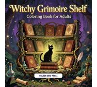 Witchy Grimoire Shelf Coloring Book for Adults: Featuring Cozy Fantasy Witchcraft Library Enchanted Bookshelves and Soft Fantasy Aesthetic Art