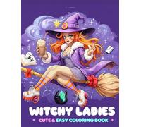 Witchy Ladies: A Coloring Book for Adults and Teens Featuring Beautiful Girls, Enchanting Witch Life, and Relaxing Scenes