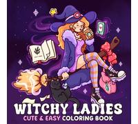 Witchy Ladies: A Coloring Book for Adults and Teens Featuring Cute Girls, Enchanting Witch Life, and Cozy Scenes for Relaxation