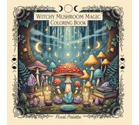 Witchy Mushroom Magic Coloring Book