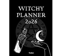 Witchy Planner 2026: Your Magical Year of Intentions, Rituals, and Witchcraft Wisdom