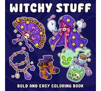 Witchy Stuff Coloring Book: Cute Enchanted Object Coloring Pages for Adults and Teens Featuring Charming Potions, Crystals, Spellcasting Essentials and Cozy Occult Themes for Stress Relief