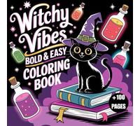 Witchy Vibes:: Bold and Easy Coloring Book for Adults and kids, Teens, and Seniors with Simple and Spooky Designs for Relaxation (Bold and Easy Coloring Books)