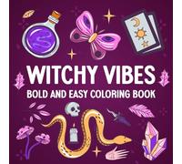 Witchy Vibes - Bold and Easy Coloring Book for Adults and Seniors: Simple Witchcraft-Inspired Art for Stress Relief and Mindfulness.: - Magical ... Stress Relief, and Mindful Coloring