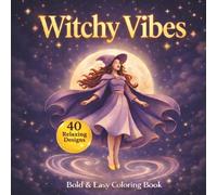 Witchy Vibes: Bold and Easy Coloring Book for Adults, Teens, and Seniors ; 40 Spooky Magical Designs with Thick Lines for Relaxation, Stress Relief, and Cozy Witchcraft Vibes