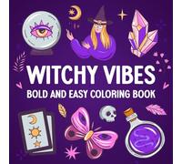 Witchy Vibes - Bold and Easy Coloring Book: Fun and Simple Halloween and Witch Designs for Adults, Teens, and Seniors. (Bold and Easy Coloring Books): ... Illustrations, and Halloween-Inspired Themes
