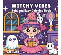 Witchy Vibes: Bold and Easy Coloring Book (Volume 2): Cute Halloween witch scenes with bold lines, big spaces, and simple shapes for stress-free coloring fun