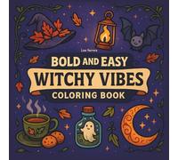 Witchy Vibes: Coloring Book For Adults And Teens, Bold And Easy Designs With Spooky Cutie Illustrations For Relaxation