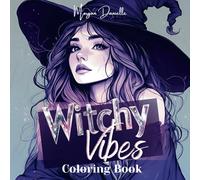 Witchy Vibes: Intricate Illustrations of Crystals, Moons, and Tarot Cards and more! A Stress-Relieving Coloring Book with a Mixture of Difficulty!